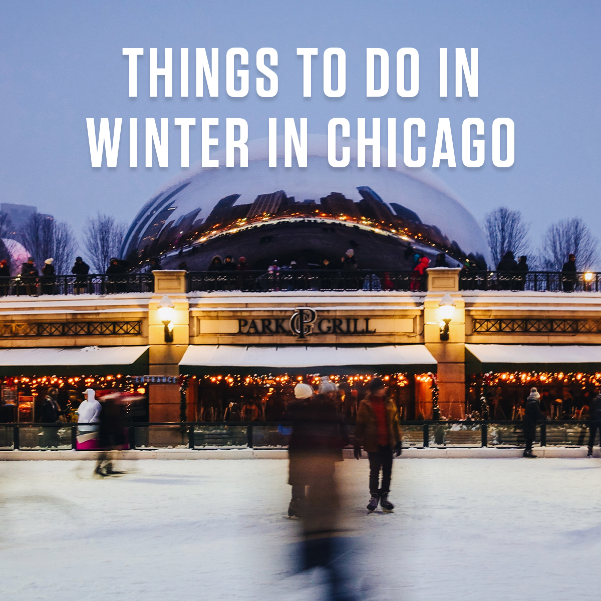 Invierno en Chicago: 10 cosas divertidas que hacer en Chicago en invierno, image size:1200x1200
